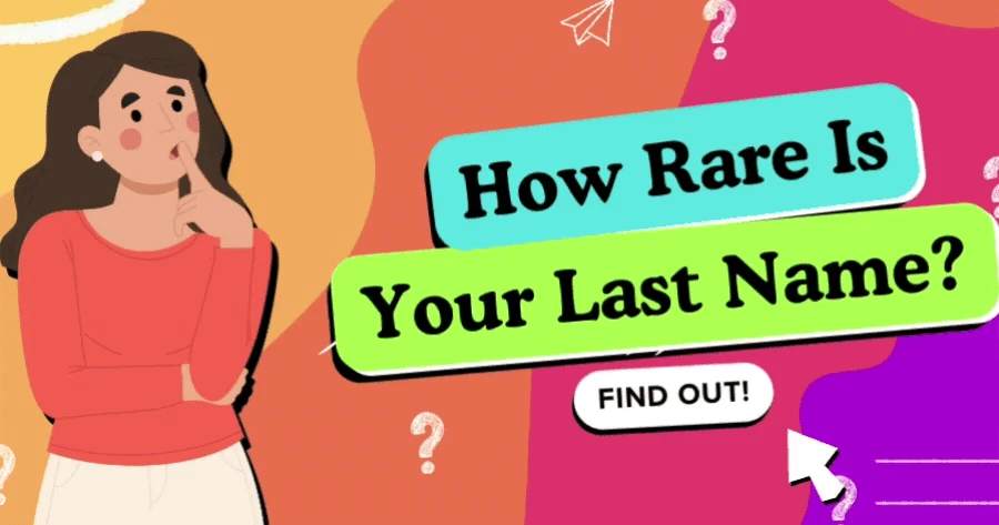 How Rare Is Your Last Name? 🔍🧐